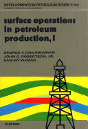 Surface operations in petroleum production /