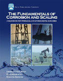 The fundamentals of corrosion and scaling for petroleum and environmental engineers /
