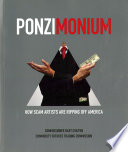 Ponzimonium  : how scam artists are ripping off America  /