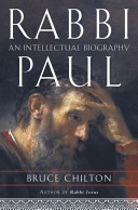 Rabbi Paul : an intellectual biography /