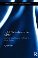 English studies beyond the 'center' : teaching literature and the future of global English /