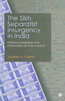 The Sikh separatist insurgency in India : political leadership and ethonationalist movements /