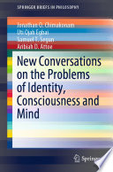 New Conversations on the Problems of Identity, Consciousness and Mind /