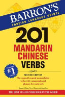 201 Mandarin Chinese verbs : compounds and phrases for everyday usage /