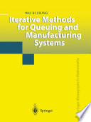 Iterative methods for queuing and manufacturing systems /