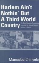 Harlem ain't nothin' but a third world country : the global economy, empowerment zones and the colonial status of Africans in America /