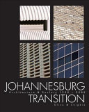 Johannesburg transition : architecture & society from 1950 /