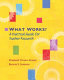 What works? : a practical guide for teacher research /