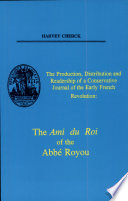 The production, distribution and readership of a conservative journal of the early French revolution : the Ami du Roi of the Abbé Royou /