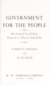 Government for the people : the federal social role--what it is, what it should be /