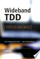 Wideband TDD : WCDMA for the unpaired spectrum /