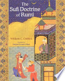 The Sufi doctrine of Rumi /