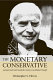 The monetary conservative : Jacques Rueff and twentieth-century free market thought /