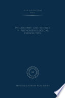 Philosophy and Science in Phenomenological Perspective /