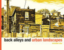 Back alleys and urban landscapes /