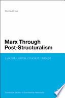 Marx through post-structuralism : Lyotard, Derrida, Foucault, Deleuze /