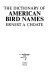 The dictionary of American bird names /