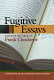 Fugitive essays : selected writings of Frank Chodorov /