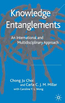 Knowledge entanglements : an international and multidisciplinary approach /