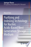 Purifying and Indexing Technology for Nucleic Acids-Based Next Generation Storage Medium /