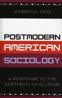 Postmodern American sociology : a response to the aesthetic challenge /