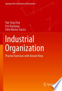Industrial Organization : Practice Exercises with Answer Keys /