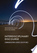 Interdisciplinary discourse : communicating across disciplines /