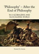 'Philosophy' : after the end of philosophy : in a globalizing and glocalizing world /