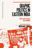 Graphic politics in eastern India : script and the quest for autonomy /