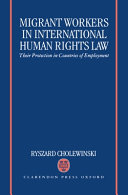 Migrant workers in international human rights law : their protection in countries of employment /