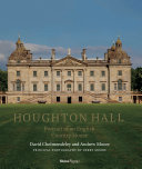 Houghton Hall : portrait of an English country house /