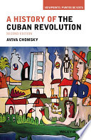 A history of the Cuban Revolution /