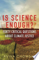 Is science enough? : forty critical questions about climate justice /