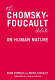 The Chomsky-Foucault debate : on human nature /