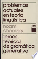 Problemas actuales en teoría lingüística : temas teóricos de gramática generativa /