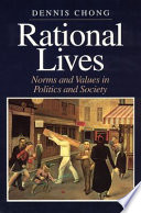 Rational lives : norms and values in politics and society /