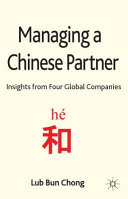 Managing a Chinese partner : insights from global companies /