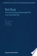 Web work : information seeking and knowledge work on the World Wide Web /