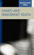 Gangs and immigrant youth /