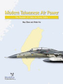 Modern Taiwanese air power : the Republic of China Air Force today /