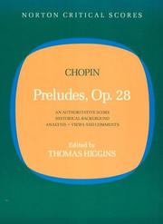 Preludes, opus 28 : an authoritative score, historical background, analysis, views and comments /