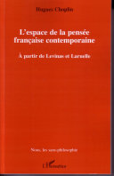 L'espace de la pensée française contemporaine : a partir de Levinas et de Laruelle /