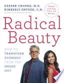 Radical beauty : how to transform yourself from the inside out /