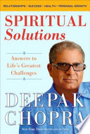 Spiritual solutions : answers to life's greatest challenges /