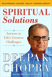 Spiritual solutions : [answers to life's greatest challenges] /