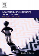 Strategic business planning for accountants : methods, tools and case studies /