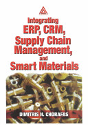 Integrating ERP, CRM, supply chain management, and smart materials /