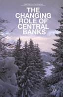 The changing role of central banks /