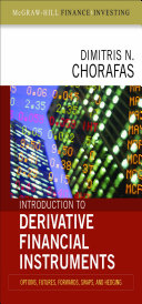 Introduction to derivative financial instruments : options, futures, forwards, swaps, and hedging /