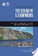 The history of the study of landforms : or, The development of geomorphology /